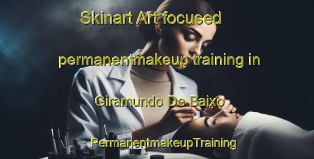 Skinart Art-focused permanentmakeup training in Giramundo De Baixo | #PermanentmakeupTraining #PermanentmakeupClasses #SkinartTraining-Brazil