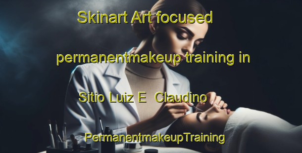 Skinart Art-focused permanentmakeup training in Sitio Luiz E  Claudino | PermanentmakeupTraining | PermanentmakeupClasses | SkinartTraining-Brazil