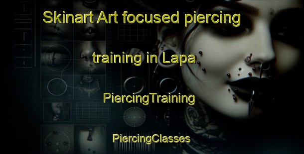 Skinart Art-focused piercing training in Lapa | #PiercingTraining #PiercingClasses #SkinartTraining-Brazil