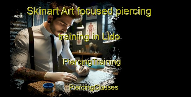 Skinart Art-focused piercing training in Lido | PiercingTraining | PiercingClasses | SkinartTraining-Brazil