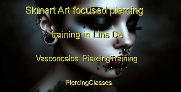 Skinart Art-focused piercing training in Lins Do Vasconcelos | PiercingTraining | PiercingClasses | SkinartTraining-Brazil
