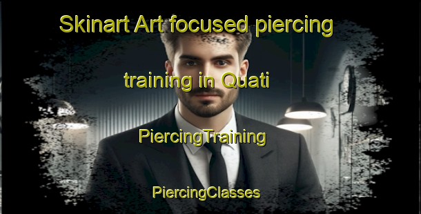 Skinart Art-focused piercing training in Quati | PiercingTraining | PiercingClasses | SkinartTraining-Brazil
