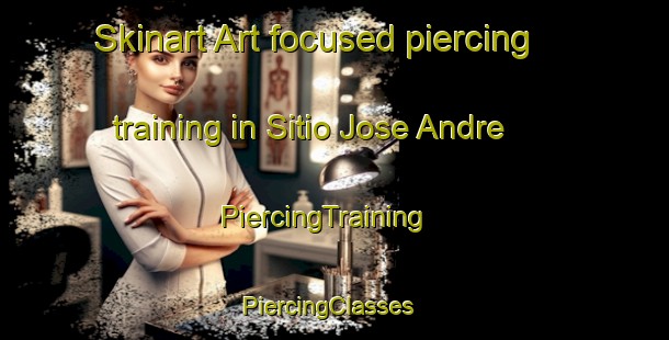 Skinart Art-focused piercing training in Sitio Jose Andre | PiercingTraining | PiercingClasses | SkinartTraining-Brazil