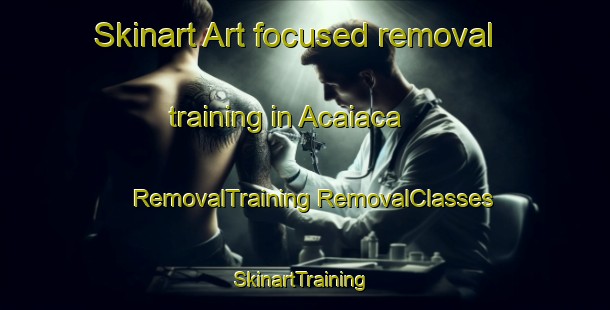 Skinart Art-focused removal training in Acaiaca | #RemovalTraining #RemovalClasses #SkinartTraining-Brazil