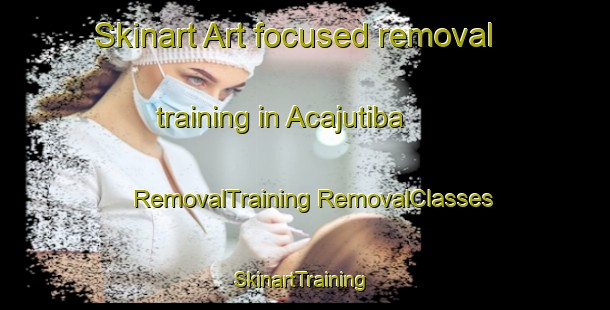 Skinart Art-focused removal training in Acajutiba | #RemovalTraining #RemovalClasses #SkinartTraining-Brazil