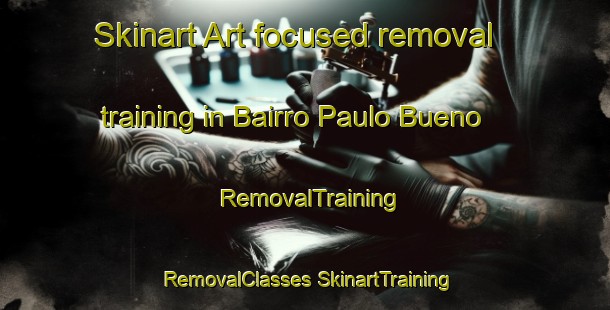 Skinart Art-focused removal training in Bairro Paulo Bueno | #RemovalTraining #RemovalClasses #SkinartTraining-Brazil