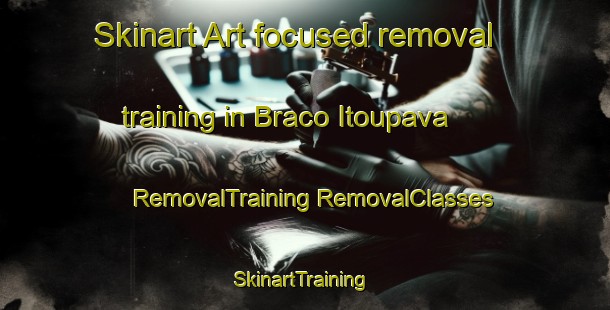 Skinart Art-focused removal training in Braco Itoupava | #RemovalTraining #RemovalClasses #SkinartTraining-Brazil