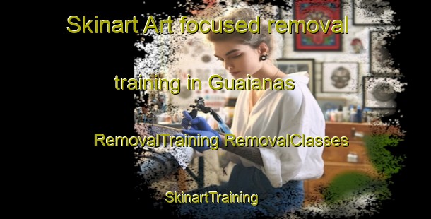 Skinart Art-focused removal training in Guaianas | #RemovalTraining #RemovalClasses #SkinartTraining-Brazil