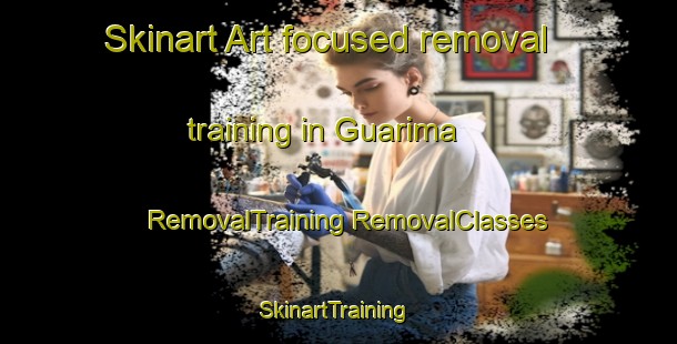 Skinart Art-focused removal training in Guarima | #RemovalTraining #RemovalClasses #SkinartTraining-Brazil