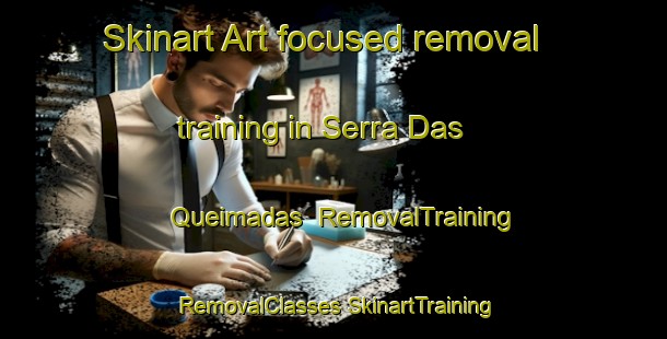 Skinart Art-focused removal training in Serra Das Queimadas | #RemovalTraining #RemovalClasses #SkinartTraining-Brazil