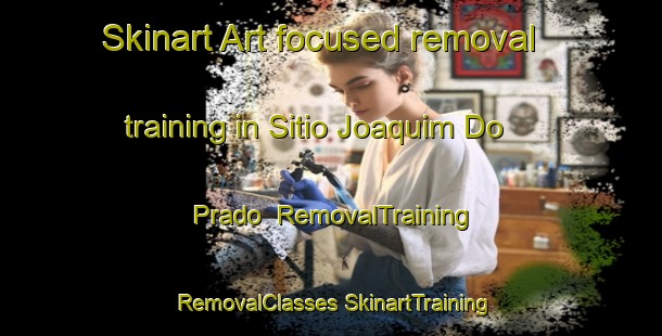 Skinart Art-focused removal training in Sitio Joaquim Do Prado | #RemovalTraining #RemovalClasses #SkinartTraining-Brazil