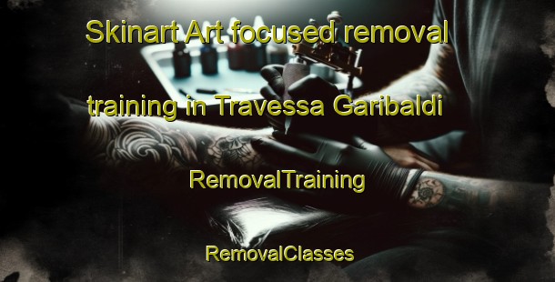 Skinart Art-focused removal training in Travessa Garibaldi | RemovalTraining | RemovalClasses | SkinartTraining-Brazil