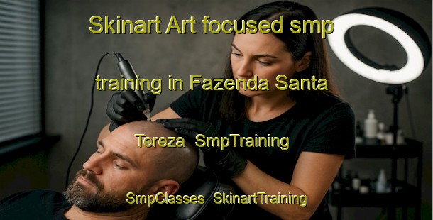 Skinart Art-focused smp training in Fazenda Santa Tereza | SmpTraining | SmpClasses | SkinartTraining-Brazil