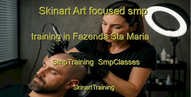 Skinart Art-focused smp training in Fazenda Sta Maria | SmpTraining | SmpClasses | SkinartTraining-Brazil
