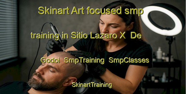 Skinart Art-focused smp training in Sitio Lazaro X  De Godoi | SmpTraining | SmpClasses | SkinartTraining-Brazil