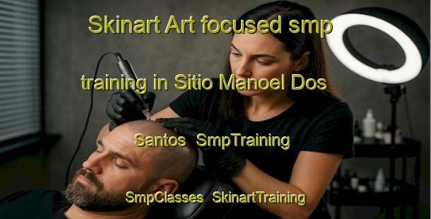 Skinart Art-focused smp training in Sitio Manoel Dos Santos | SmpTraining | SmpClasses | SkinartTraining-Brazil