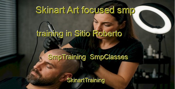 Skinart Art-focused smp training in Sitio Roberto | SmpTraining | SmpClasses | SkinartTraining-Brazil