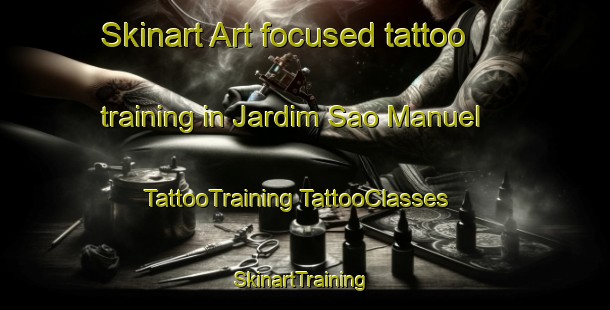 Skinart Art-focused tattoo training in Jardim Sao Manuel | #TattooTraining #TattooClasses #SkinartTraining-Brazil