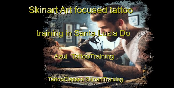 Skinart Art-focused tattoo training in Santa Luzia Do Azul | #TattooTraining #TattooClasses #SkinartTraining-Brazil