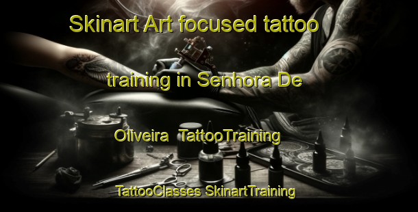 Skinart Art-focused tattoo training in Senhora De Oliveira | #TattooTraining #TattooClasses #SkinartTraining-Brazil