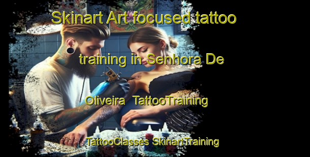 Skinart Art-focused tattoo training in Senhora De Oliveira | #TattooTraining #TattooClasses #SkinartTraining-Brazil