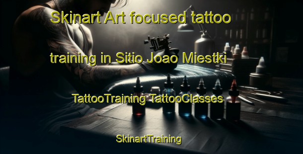 Skinart Art-focused tattoo training in Sitio Joao Miestki | #TattooTraining #TattooClasses #SkinartTraining-Brazil