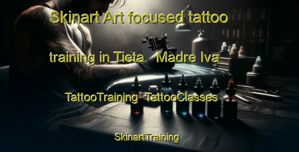 Skinart Art-focused tattoo training in Tieta   Madre Iva | TattooTraining | TattooClasses | SkinartTraining-Brazil