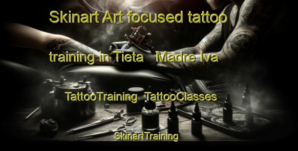 Skinart Art-focused tattoo training in Tieta   Madre Iva | TattooTraining | TattooClasses | SkinartTraining-Brazil