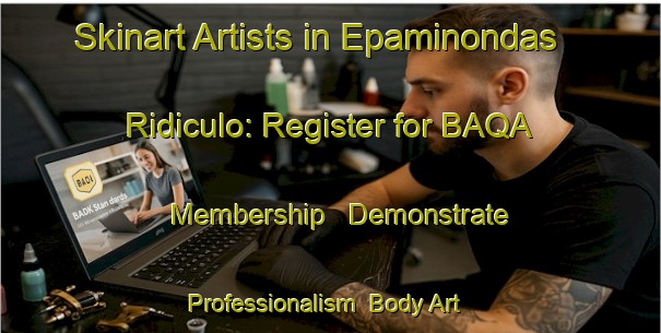 Skinart Artists in Epaminondas Ridiculo: Register for BAQA Membership - Demonstrate Professionalism | Body Art Qualification Authority | BAQA-Brazil