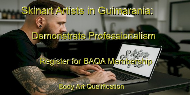 Skinart Artists in Guimarania: Demonstrate Professionalism - Register for BAQA Membership | Body Art Qualification Authority | BAQA-Brazil