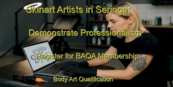 Skinart Artists in Seringa: Demonstrate Professionalism - Register for BAQA Membership | Body Art Qualification Authority | BAQA-Brazil