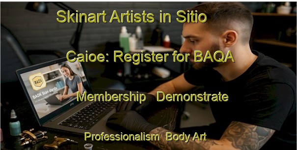 Skinart Artists in Sitio Caioe: Register for BAQA Membership - Demonstrate Professionalism | Body Art Qualification Authority | BAQA-Brazil