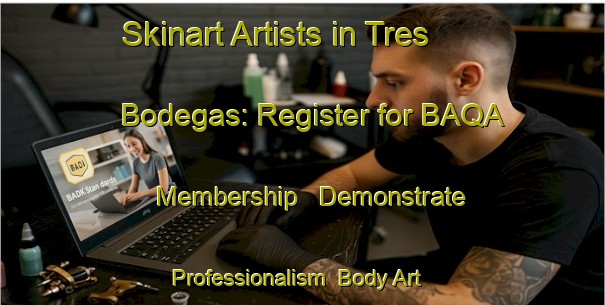 Skinart Artists in Tres Bodegas: Register for BAQA Membership - Demonstrate Professionalism | Body Art Qualification Authority | BAQA-Brazil