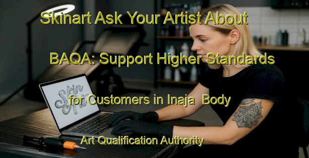 Skinart Ask Your Artist About BAQA: Support Higher Standards for Customers in Inaja | Body Art Qualification Authority | BAQA-Brazil