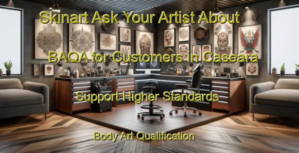 Skinart Ask Your Artist About BAQA for Customers in Caseara - Support Higher Standards | Body Art Qualification Authority | BAQA-Brazil