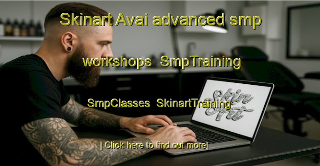 Skinart Avai advanced smp workshops | SmpTraining | SmpClasses | SkinartTraining-Brazil