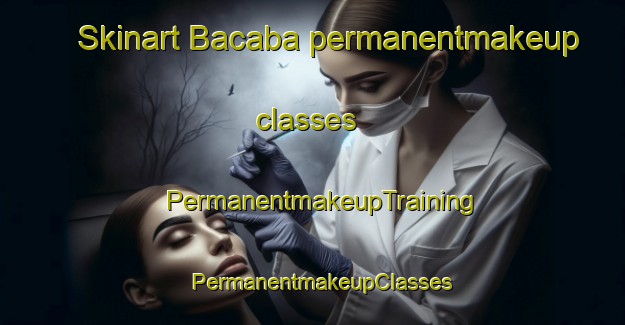 Skinart Bacaba permanentmakeup classes | PermanentmakeupTraining | PermanentmakeupClasses | SkinartTraining-Brazil