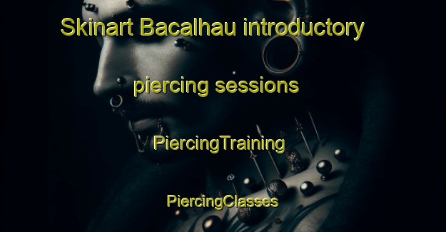 Skinart Bacalhau introductory piercing sessions | #PiercingTraining #PiercingClasses #SkinartTraining-Brazil