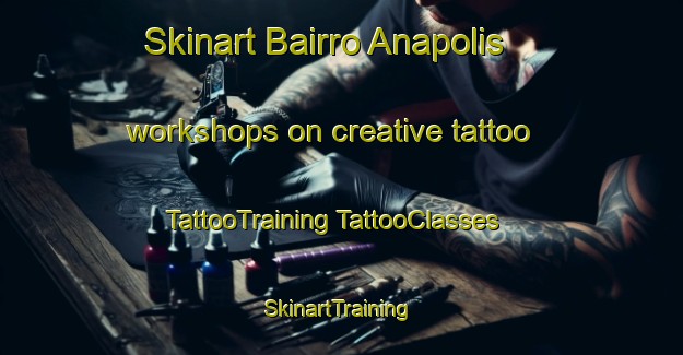 Skinart Bairro Anapolis workshops on creative tattoo | #TattooTraining #TattooClasses #SkinartTraining-Brazil