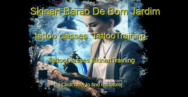 Skinart Barao De Bom Jardim tattoo classes | #TattooTraining #TattooClasses #SkinartTraining-Brazil