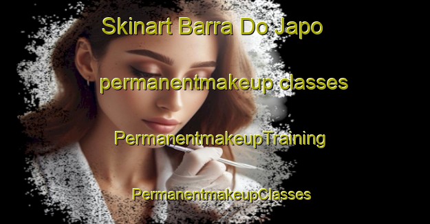 Skinart Barra Do Japo permanentmakeup classes | PermanentmakeupTraining | PermanentmakeupClasses | SkinartTraining-Brazil