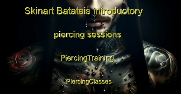Skinart Batatais introductory piercing sessions | PiercingTraining | PiercingClasses | SkinartTraining-Brazil