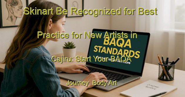 Skinart Be Recognized for Best Practice for New Artists in Cajiru: Start Your BAQA Journey | Body Art Qualification Authority | BAQA-Brazil