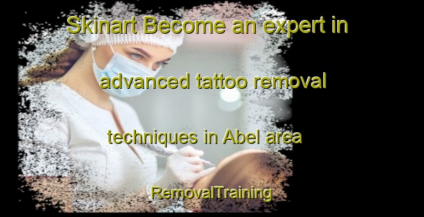 Skinart Become an expert in advanced tattoo removal techniques in Abel area | RemovalTraining | RemovalClasses | SkinartTraining-Brazil
