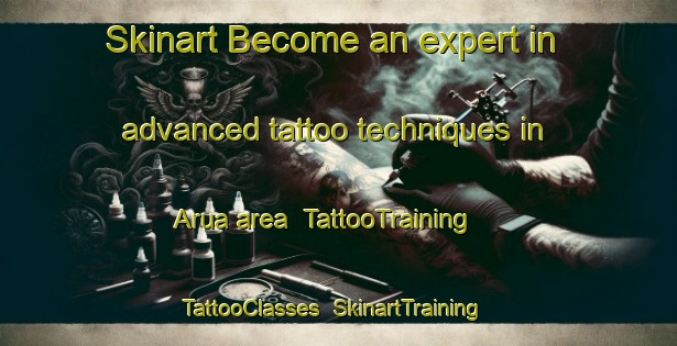 Skinart Become an expert in advanced tattoo techniques in Arua area | TattooTraining | TattooClasses | SkinartTraining-Brazil