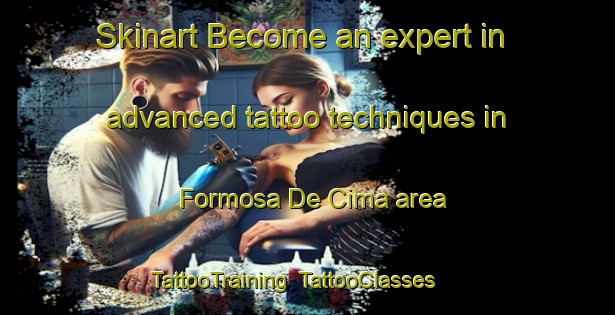 Skinart Become an expert in advanced tattoo techniques in Formosa De Cima area | TattooTraining | TattooClasses | SkinartTraining-Brazil