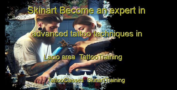 Skinart Become an expert in advanced tattoo techniques in Lacio area | TattooTraining | TattooClasses | SkinartTraining-Brazil