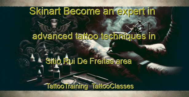 Skinart Become an expert in advanced tattoo techniques in Sitio Rui De Freitas area | TattooTraining | TattooClasses | SkinartTraining-Brazil