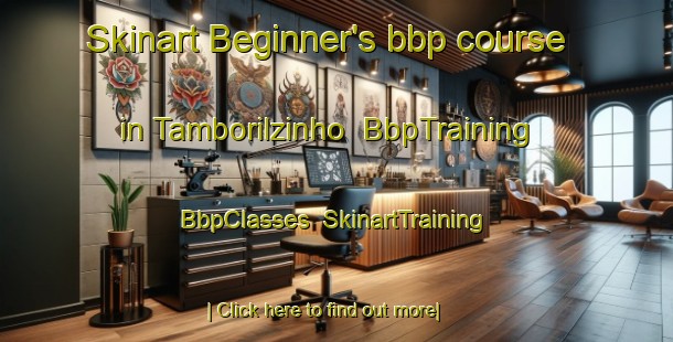 Skinart Beginner's bbp course in Tamborilzinho | BbpTraining | BbpClasses | SkinartTraining-Brazil
