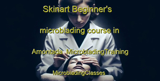 Skinart Beginner's microblading course in Amontada | MicrobladingTraining | MicrobladingClasses | SkinartTraining-Brazil